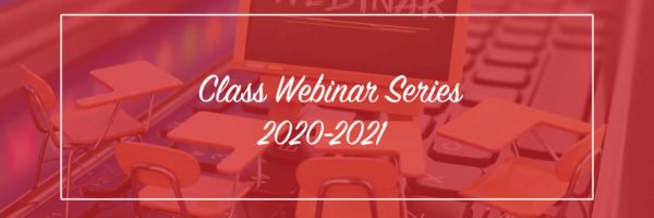 classroom background, red overlay, and white text "class webinar series 2020-2021"